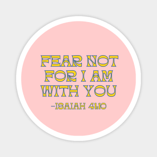 Fear Not For I Am With You Magnet